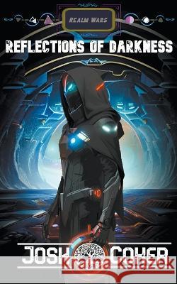 Reflections Of Darkness Josh Coker   9798223145202 Story Ninjas