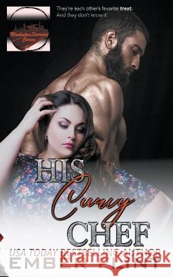 His Curvy Chef Ember Flint   9798223152910 Ember Flint
