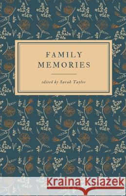 Family Memories Sarah Taylor   9798223158035 Sarah Taylor