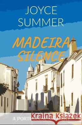 Madeira Silence Joyce Summer   9798223159186 Joyce Summer