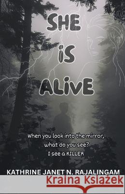 She Is Alive Kathrine Janet N Rajalingam   9798223166214