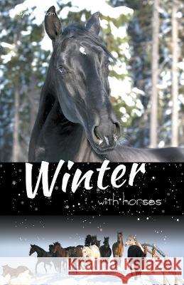 Winter with Horses Trudy Nicholson   9798223199861 Horsecrest Press