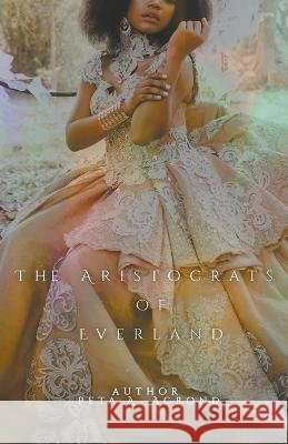 The Aristocrats of Everland Peta A Acrond   9798223200123 Peta A. Acrond