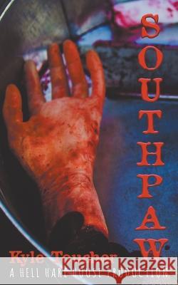 Southpaw Kyle Toucher   9798223209843 Black Hare Press