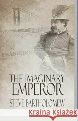 The Imaginary Emperor Steve Bartholomew   9798223209898