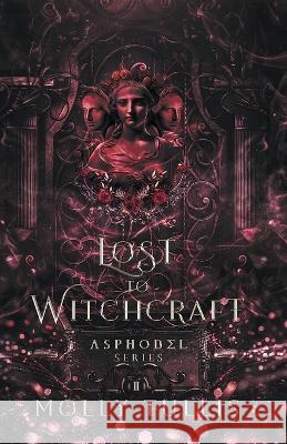 Lost to Witchcraft Molly Tullis   9798223215776 Molly Tullis