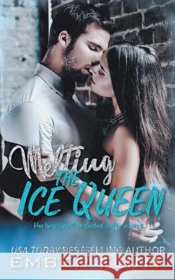 Melting The Ice Queen Ember Flint   9798223216179 Ember Flint