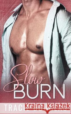Slow Burn Tracie Douglas   9798223219927