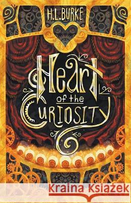 Heart of the Curiosity H L Burke   9798223227571 H. L. Burke