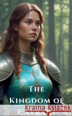 The Kingdom of Cavrain Kesli Gleason   9798223230205