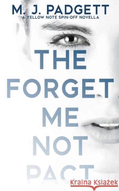 The Forget Me Not Pact M J Padgett   9798223233589 Mj Padgett Books LLC