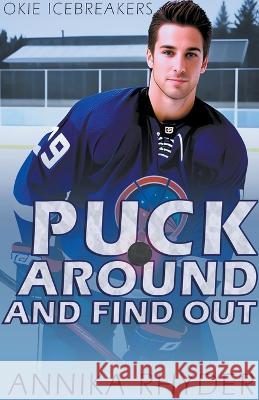Puck Around And Find Out Annika Rhyder   9798223257400 Annika Rhyder