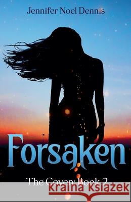 Forsaken Jennifer Noel Dennis 9798223282433