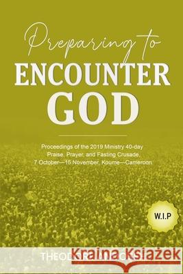 Preparing to Encounter God Theodore Andoseh 9798223286523