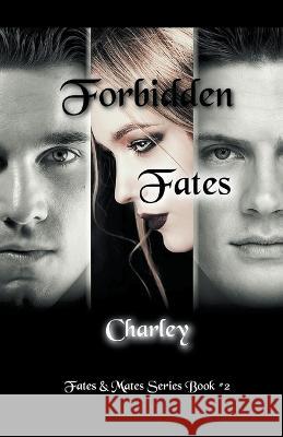 Forbidden Fates Charley   9798223293163 Charley