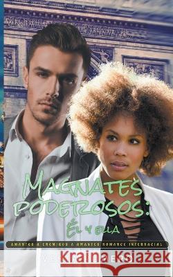 Magnates Poderosos - El y Ella Vesta Romero   9798223300090 Vesta Romero