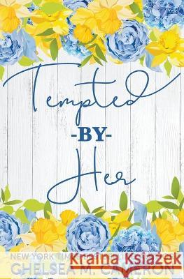 Tempted By Her Chelsea M Cameron   9798223314226 Chelsea M. Cameron
