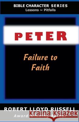 Peter: Failure to Faith Robert Lloyd Russell   9798223315902 LCL Company NW