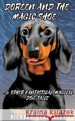Doreen and The Magic Shoe Richard Hennerley   9798223321521 Richard Hennerley