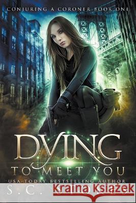 Dying to Meet You S C Stokes   9798223322894 S.C. Stokes