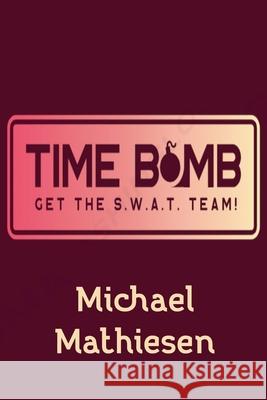Time Bomb Michael Mathiesen 9798223324898