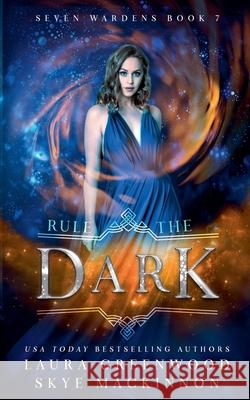 Rule the Dark Skye MacKinnon Laura Greenwood  9798223333883 Peryton Press