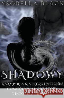 Shadowy Ysobel Black   9798223335771 Ysobella Black