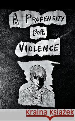 A Propensity for Violence Darren McGuinness   9798223345701 Darren McGuinness