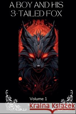 A Boy and his 3-Tailed Fox Gerald Anders 9798223348184