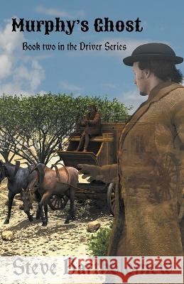 Murphy's Ghost Steve Bartholomew   9798223348771 Dark Gopher Books