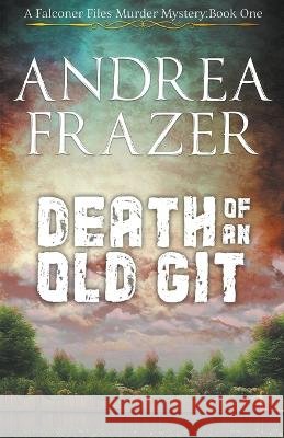 Death of an Old Git Andrea Frazer   9798223351320
