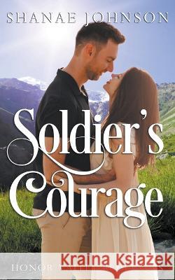 Soldier's Courage Shanae Johnson   9798223366751 Those Johnson Girls