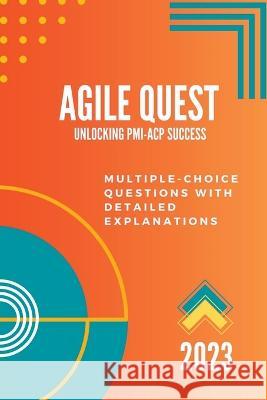 AgileQuest: Unlocking PMI-ACP Success Sujan   9798223369059 Sujan