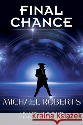 Final Chance Michael Roberts   9798223380917 Michelle Deerwester-Dalrymple