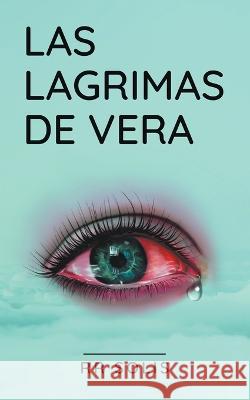 Las Lagrimas de Vera Rr Solis   9798223393740 RR Solis