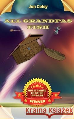 All Grandpas Fish Jon Coley   9798223397168 Jon Coley