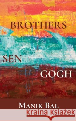 Brothers Sen Gogh Manik Bal 9798223400110