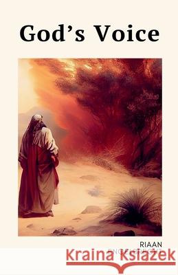 God's Voice Riaan Engelbrecht 9798223405962