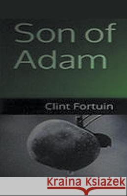 Son of Adam Clint Fortuin   9798223418306 Clint Fortuin