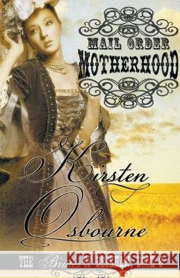 Mail Order Motherhood Kirsten Osbourne   9798223423805 Unlimited Dreams