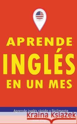 Aprende ingles en un mes Jesse English   9798223427919 Liliana Bo