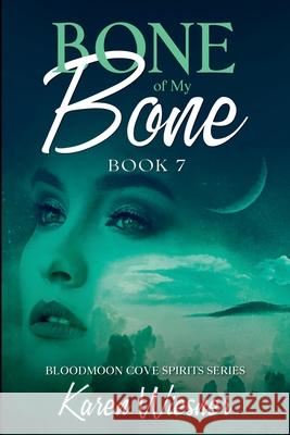 Bone of My Bone Karen Wiesner 9798223432760