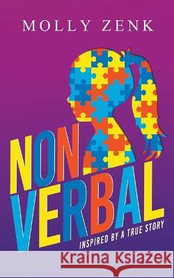 Non Verbal Molly Zenk   9798223442967 Cayelle Publishing