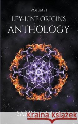 Ley-Line Origins Sarkahn A M   9798223444381 Sarkahn A.M
