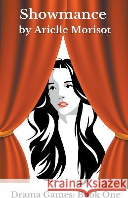 Showmance Arielle Morisot   9798223451945 Arielle Morisot