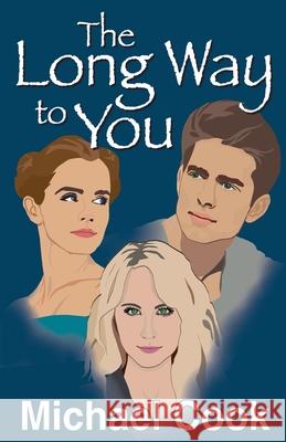 The Long Way to You Michael Cook 9798223455158