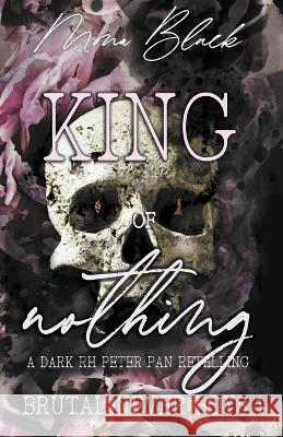 King of Nothing: a dark RH Peter Pan Retelling Mona Black   9798223457848