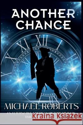 Another Chance Michael Roberts   9798223461661 Michelle Deerwester-Dalrymple