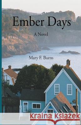 Ember Days Mary F Burns   9798223463139