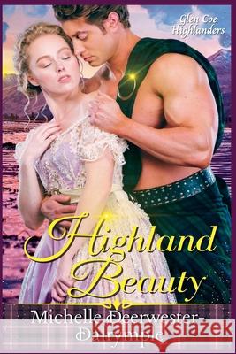 Highland Beauty Michelle Deerwester-Dalrymple 9798223467038